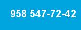 958 547-72-42